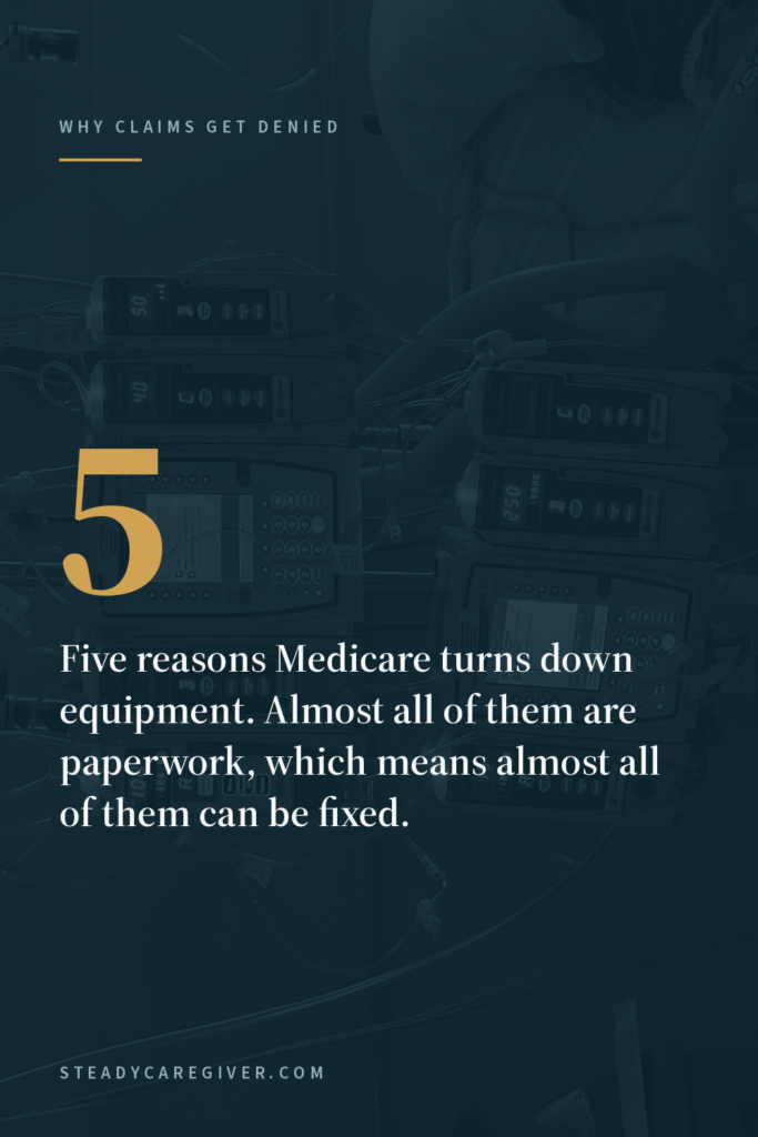 Five reasons Medicare denies medical equipment, and almost all of them are paperwork