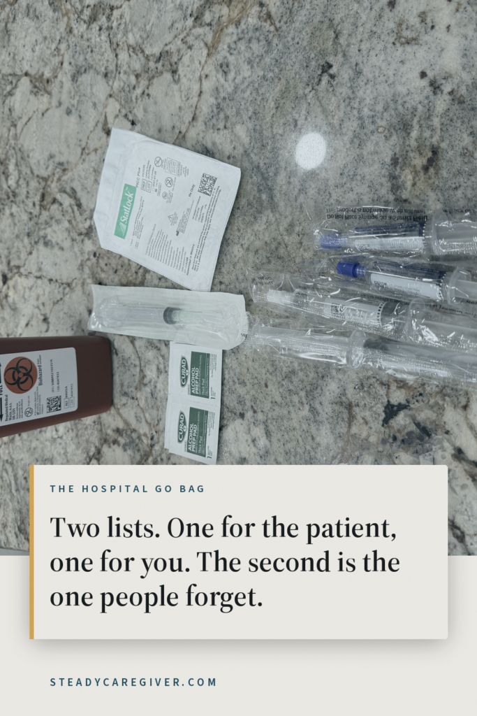 The hospital go bag: two lists, one for the patient and one for you